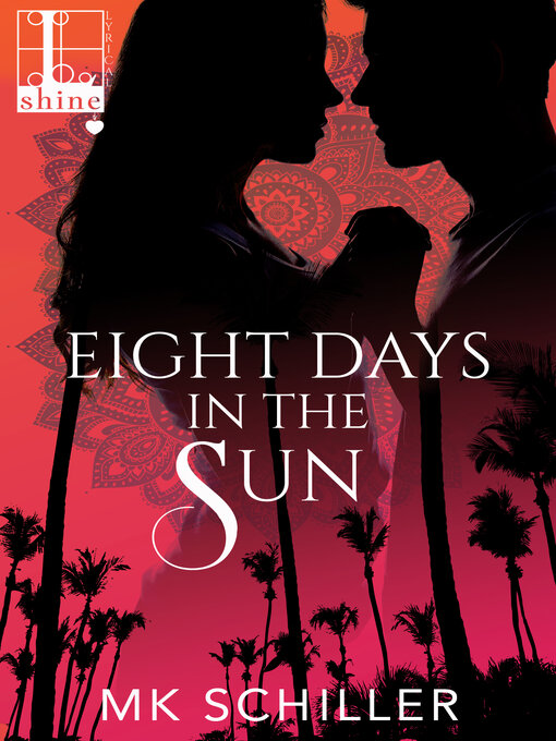 Title details for Eight Days in the Sun by MK Schiller - Available